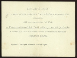 BUDAPEST 1897. Belépőjegy, II. Vilmos Bevonulása Alkalmával - Non Classés