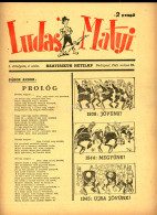 LUDAS MATYI 1945. 05.20.! Az Első Három Szám, Tökéletes, Hajtatlan állapotban! - Comics & Mangas (other Languages)