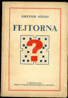 GRÄTZER József: Fejtorna , Bp.) [é.n.] Singer és Wolfner. 180 L. Eredeti Borítóval, Ritka Könyv A (Sicc Könyvek Szerzője - Used Stamps