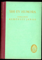 500 év Humora  Magyar Szerzők Vidám írásai Szerkesztette Keményfy János (Bp. 1942.) Béta. 420 L. Kiadói Félvászon Kötésb - Oblitérés