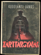 KODOLÁNYI JÁNOS ● Zárt Tárgyalás. [Három Tanulmány.] Első Kiadás. Budapest, 1943. Turul , Kiadói Borítóban! - Used Stamps