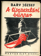Bary József: A Tiszaeszlári Bűnper (Tiltólistás Kötet) Budapest, 1944, Magyar Élet , 848 P. A Tiszaeszlári Bűnper. Bary  - Oblitérés
