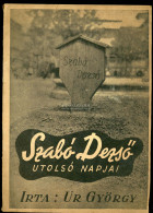 Ur György: Szabó Dezső Utolsó Napjai  Bp. (1947.) "Forum" Ny. 31 L. Fűzve, Kiadói, Fotóval Illusztrált Borítékban. - Oblitérés