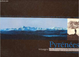 Pyrénées Voyages Photographies De 1839 à Nos Jours - Dédicacé Par Hélène Saule-Sorbé. - Saule Sorbé Hélène - 1998 - Livres Dédicacés