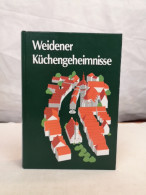 Weidener Küchengeheimnisse. - Essen & Trinken