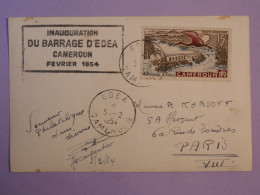 DD10 CAMEROUN   BELLE  CARTE   1954  PETIT BUREAU EDEA  A PARIS FRANCE +INAUG. DU BARRAGE  +AFF. INTERESSANT+  + - Brieven En Documenten