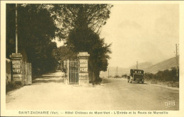 83 - Saint-Zacharie - Hôtel Château De Mont-Vert - Entée Et La Route De Marseille - Saint-Zacharie