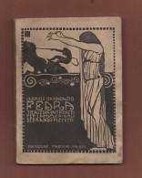 Libretto D'Opera+Gabriele D'Annunzio FEDRA -Tragedia 3atti.Musica Di Pizzetti.-Sonzogno MI 1931 - Livres Anciens