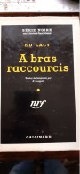 à Bras Raccourcis ED LACY Gallimard 1955 - Série Noire