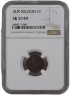 Belgie 1 Centiem 1849 AU 50 BN Top Pop Zeldzaam - 1 Centime