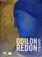 Odilon Redon L'expo. Prince Du Rêve 1840-1916. - Collectif - 2011 - Art