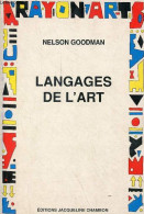 Langages De L'art, Une Approche De La Théorie Des Symboles. - Goodman Nelson - 1998 - Art