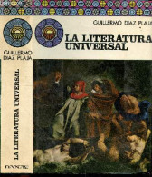 La Literatura Universal - Biblioteca De La Cultura - Guillermo Díaz-Plaja - Angel Valbuena Prat - 1974 - Cultura