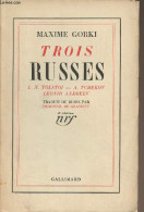 Trois Russes (L.N. Tolstoi, A. Tchekov, Leonid Andreev) - Gorki Maxime - 1935 - Slawische Sprachen