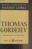 Oeuvres Complètes De Maxime Gorki - Thomas Gordeiev - Gorki Maxime - 1950 - Slawische Sprachen