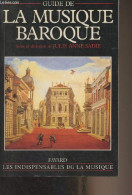 Guide De La Musique Baroque - "Les Indispensables De La Musique" - Sadie Julie Anne - 1995 - Musik