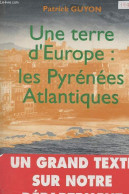 Une Terre D'Europe : Les Pyrénées Atlantiques Suivi De : Nous, Maintenant. - Guyon Patrick - 1996 - Aquitaine