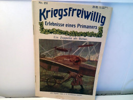 Kriegsfreiwillig. Erlebnisse Eines Primaners. Ein Zeppelin Als Retter (sehr Seltenes Exemplar). - Novelle