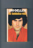 Uri Geller Mi Fantastica Vida Circulo De Lectores 1975 - Altri & Non Classificati