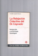 La Relajacion Colectiva Del Dr Caycedo Jose Anadon 1977 - Andere & Zonder Classificatie