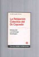 La Relajacion Colectiva Del Dr Caycedo Jose Anadon 1977 - Otros & Sin Clasificación