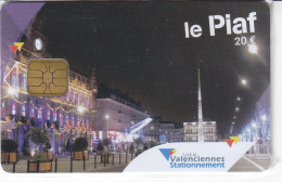 PIAF De VALENCIENNES 20 Euros Date 09.2009   Sans Tirage - Parkeerkaarten