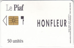 PIAF De HONFLEUR 50 Unites Date 06.1993   Sans Tirage Dos Blanc - Parkkarten