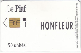 PIAF De HONFLEUR 50 Unites Date 06.1993   Sans Tirage Dos Blanc - PIAF Parking Cards