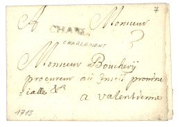 ARDENNES - GIVET Via CHARLEMONT : 1715 CHARL. (Lenain 2) Sur Lettre Avec Texte Daté "GIVET". Indice 22. TTB. - 1701-1800: Precursores XVIII