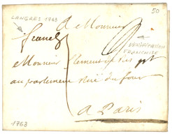 HTE MARNE : 1763 "FRANCS" Manus. + Paraphe Vérification Franchise Sur Lettre Avec Texte Daté "LANGRES". - 1701-1800: Voorlopers XVIII