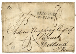 BASSES PYRENEES : 1789 BAYONNE /P. PAYE Sur Lettre Avec Texte Pour READWICK (SHETLAND NB). Indice 24. TTB. - 1701-1800: Vorläufer XVIII