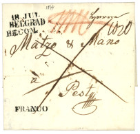 BELGRAD : 1844 18 JUL/ BELGRAD/ RECOM. + FRANCO On Entire Letter To PEST. Verso, Disinfected Wax Seal + Cachet. Superb. - Eastern Austria