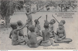 CONGO FRANCAIS - Ecole De La Mission De Brazzaville. - Groupe D'enfants - Vive La France !!! - Brazzaville