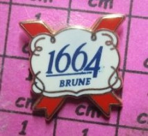 411B Pin's Pins / Beau Et Rare / BIERES / 1664 BRUNE KRONENBOURG - Beer