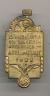 Anstecknadel Adel Der Arbeit 1933, Nadel Nachgelötet - Andere & Zonder Classificatie