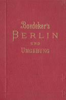 Baedekers, Berlin Und Umgebung, 13. Auflage 1904, 204 Seiten, 5 Karten 4 Pläne 15 Grundrisse - Otros & Sin Clasificación