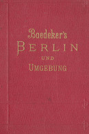 Baedekers, Berlin Und Umgebung, 13. Auflage 1904, 204 Seiten, 5 Karten 4 Pläne 15 Grundrisse - Sonstige & Ohne Zuordnung
