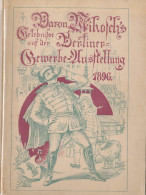 Baron Mikosch's Erlebnisse Auf Der Berliner Gewerbausstellung 1896, 96 Seiten - Autres & Non Classés