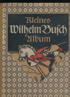 Kleines Wilhelm Busch ALbum , 450 Bilder Und Farbiges Selbstporträt Wilhelm Busch, Klemm-Verlag Berlin Um 1920, 176 Seit - Otros & Sin Clasificación