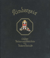 Kinderzeit: Lieder, Reime Und Gedichte . Reihe: Dietrichs Märchen-, Sagen- Und Geschichtenbücher Band 9, Reinick, Robert - Other & Unclassified