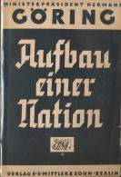 Aufbau Einer Nation, Göring, Hermann, 1. Auflage, E. S. Mittler & Sohn, Berlin, 1933. 112 Seiten, Sehr Selten! - Other & Unclassified