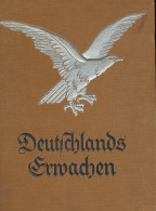 Deutschlands Erwachen Das Buch Vom Niedergang Und Aufstieg Des Deutschen Volkes, Grote Hans Henning Feiherr Und Schley A - Otros & Sin Clasificación