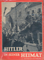 Hitler In Seiner Heimat, Hoffmann, Heinrich (Hrsg.), Verlag: Berlin : Zeitgeschichte Verlag, 1938, 8°, Roter OU, Helle O - Otros & Sin Clasificación