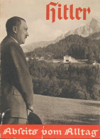 Hitler Abseits Vom Alltag. 100 Bilddokumente Aus Der Umgebung Des Führers. Geleitwort: Wilhelm Brückner, Hoffmann, Heinr - Autres & Non Classés