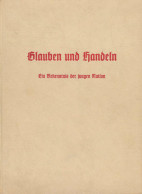 Glauben Und Handeln. Ein Bekenntnis Der Jungen Nation, Helmut Stellrecht: Verlag: Berlin, Zentralverlag Der NSDAP Franz  - Autres & Non Classés