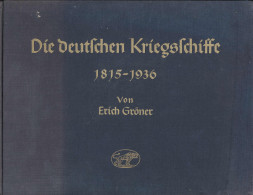 Die Deutschen Kriegsschiffe 1815 - 1936, Gröner, Erich: Verlag: München, Lehmanns Verlag, 1937, Querformat, 153 Seiten,  - Other & Unclassified