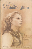 Ein Mädel Erlebt Den Führer, D.W. Von Volmar, Müller Dresden, 1943, 164 Seiten, Selten, Stockfleckig - Autres & Non Classés