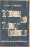 Faschismus Und Nationalsozialismus, Ernst Schrewe, Hanseatische 1934, 58 Seiten, Selten - Otros & Sin Clasificación