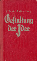 Gestaltung Der Idee. Blut Und Ehre II. Band. Reden Und Aufsätze Von 1933-1935, Rosenberg, Alfred, Verlag: München: Zentr - Autres & Non Classés