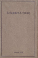 Hebammen-Lehrbuch Ausgabe 1920, 454 Seiten, Verlag Springer Berlin - Autres & Non Classés